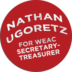Nathan Ugoretz for WEAC Secretary-Treasurer